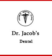 Dr. JACOB’S COSMETIC DENTAL & IMPLANT CENTRE